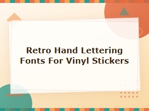 Retro Hand Lettering Fonts Perfect for Vinyl Sticker Designs